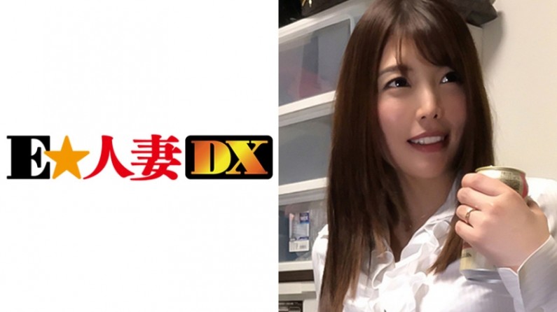 【有码】299EWDX-288 あかりさん 32歳 不倫を愉しむFカップ熟妻